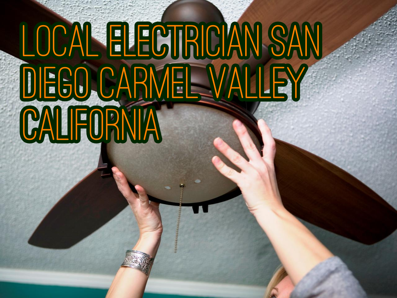 LOCAL ELECTRICIAN SAN DIEGO CARMEL VALLEY CALIFORNIA