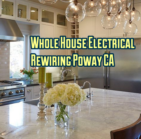 Whole House Electrical Rewiring Poway CA