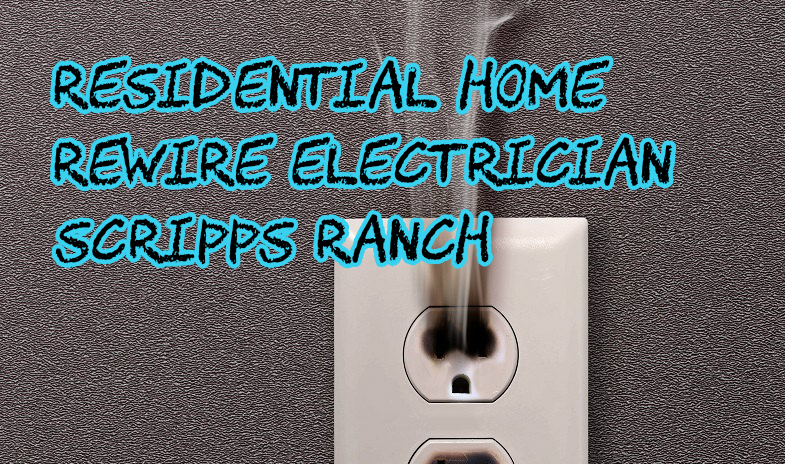 Residential Home Rewire Electrician Scripps Ranch