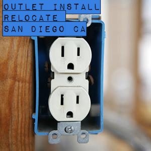 Outlet Install Relocate San Diego CA
